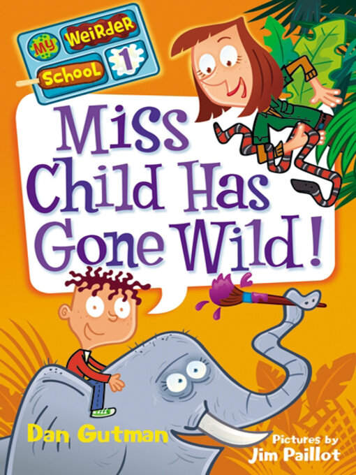 Title details for Miss Child Has Gone Wild! by Dan Gutman - Available